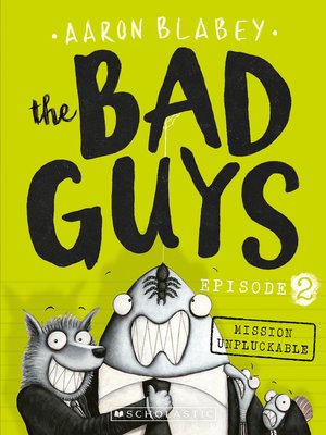 the bad guys episode 2 mission unpluckable aaron blabey aaron bl